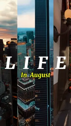 Life in August