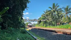 Tren 8k bunyikan apa