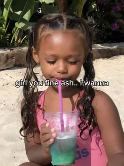girl you fine ash