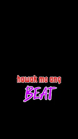 hawak mo Ang beat
