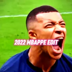 2022 Mbappe Edit