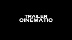 TRAILER CINEMATIC
