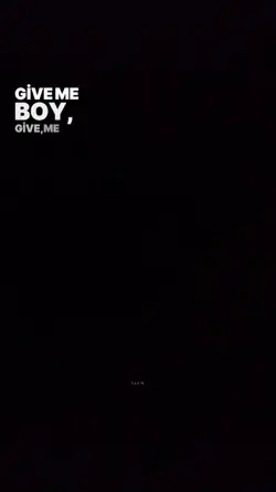 Give me boy 