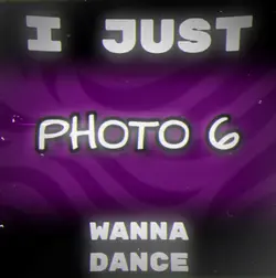 I Just Wanna Dance 🌟