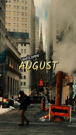 Welcome August