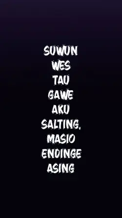 SUWUN WES TAU GAWE