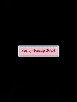 Song Recap 2024