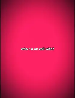 On call with ??