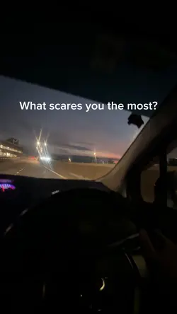 WHAT SCARES YOU 