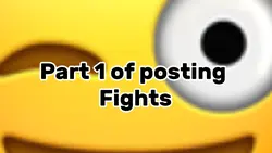Part1 posting fights