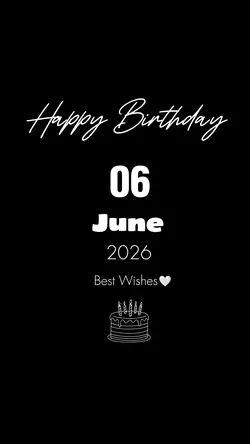 MY BIRTHDAY 06 JUNE