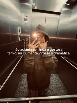 MUITO ciumenta KKKKK
