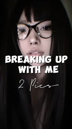 Breaking Up With Me
