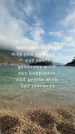 Welcome August