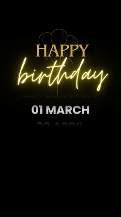 Birthday 1st MARCH