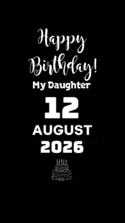 HBD DAUGHTER 12 AUG