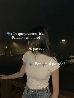 Prefieres al pasado