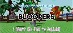 bloopers