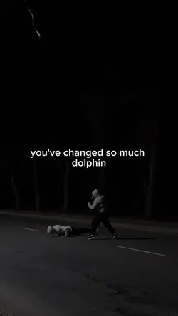 You've change somuch
