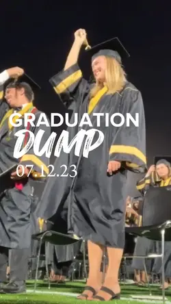 Graduation Dump