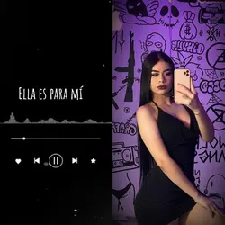 Ella es para mí 