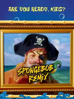 SpongeBob remix
