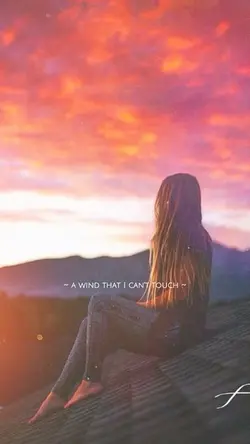 You just like wind..