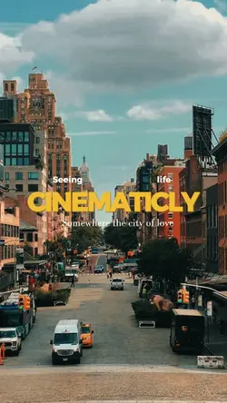 Life in cinematic