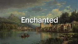 Enchanted 