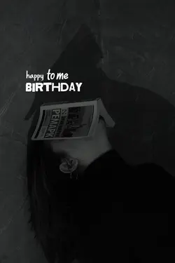 happy birthday to me
