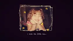 i miss the little me