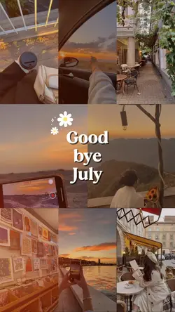 Good bye July 2025