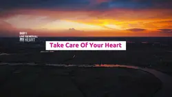 Take Care Of Your He