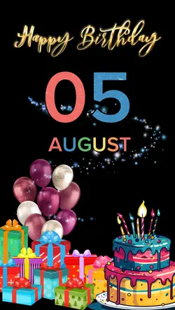 Birthday 05 AUGUST 