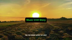 Music Chill Story