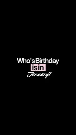 January Birthday🎉💕🍾🥳