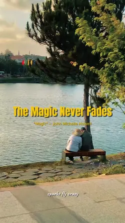the magic never fade