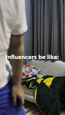 INFLUENCERS BE LIKE