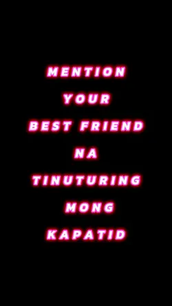 MENTION YOUR BFF