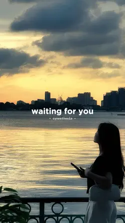Waiting for you