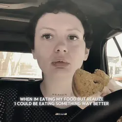 WHEN IM EATING..