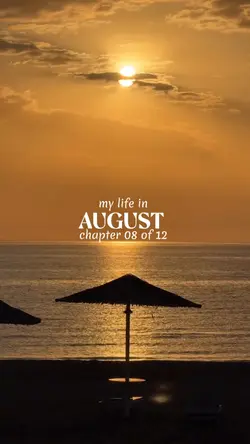 my life in august 