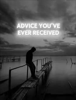 Best piece of advise