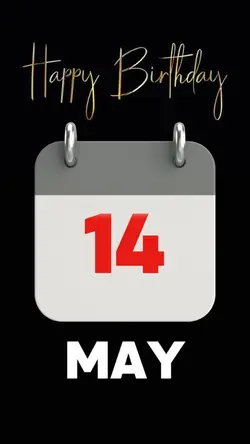 BIRTHDAY 14 MAY