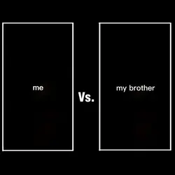me vs my brother 