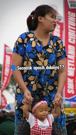 Secantik apasih dulu