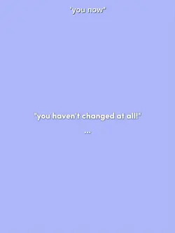u haven't changed at