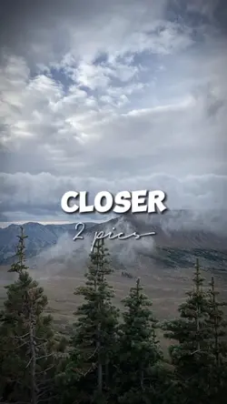 [2] Closer