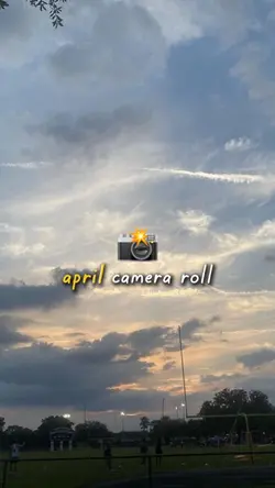 April Camera Roll 📸