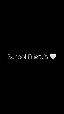 School Friends 🤍